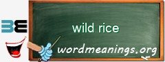 WordMeaning blackboard for wild rice